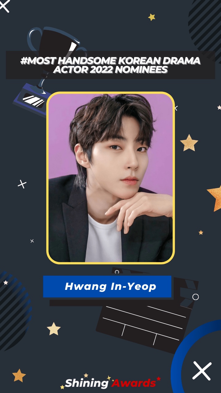 Hwang In-Yeop Most Handsome Korean Drama Actor 2022