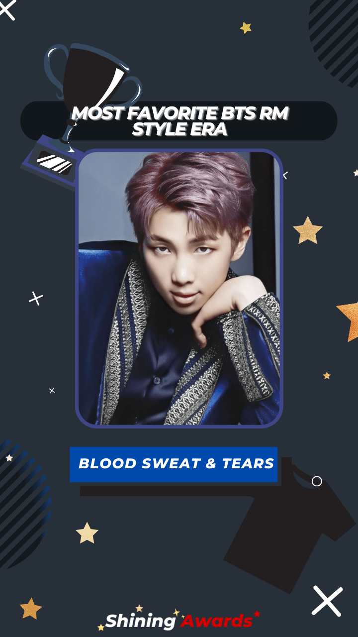 Blood Sweat & Tears Most Favorite BTS RM Style Era