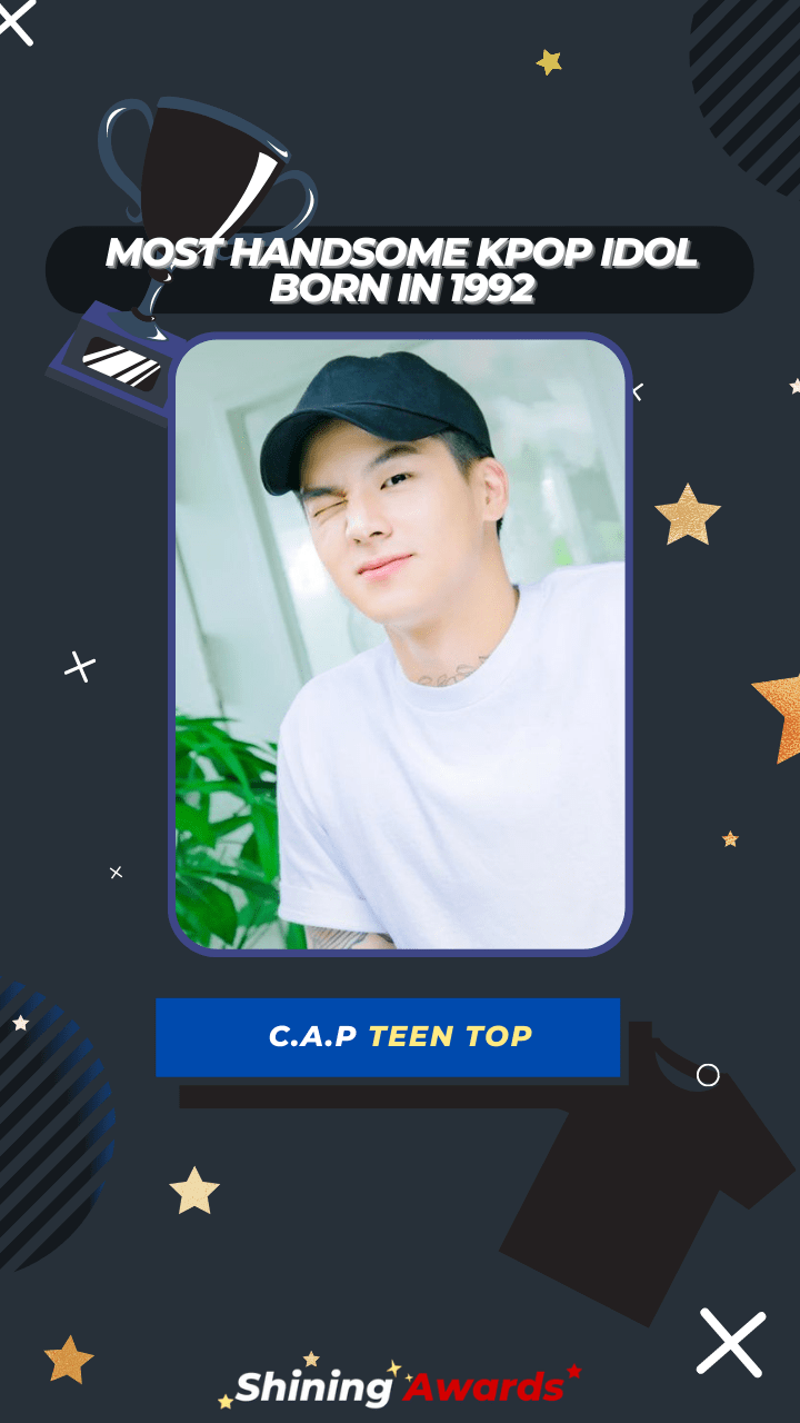 C.A.P Teen Top Most Handsome Kpop Idol Born In 1992