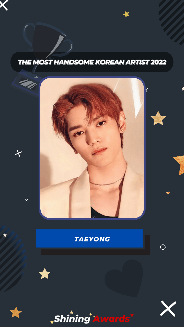 Taeyong The Most Handsome Korean Artist 2022
