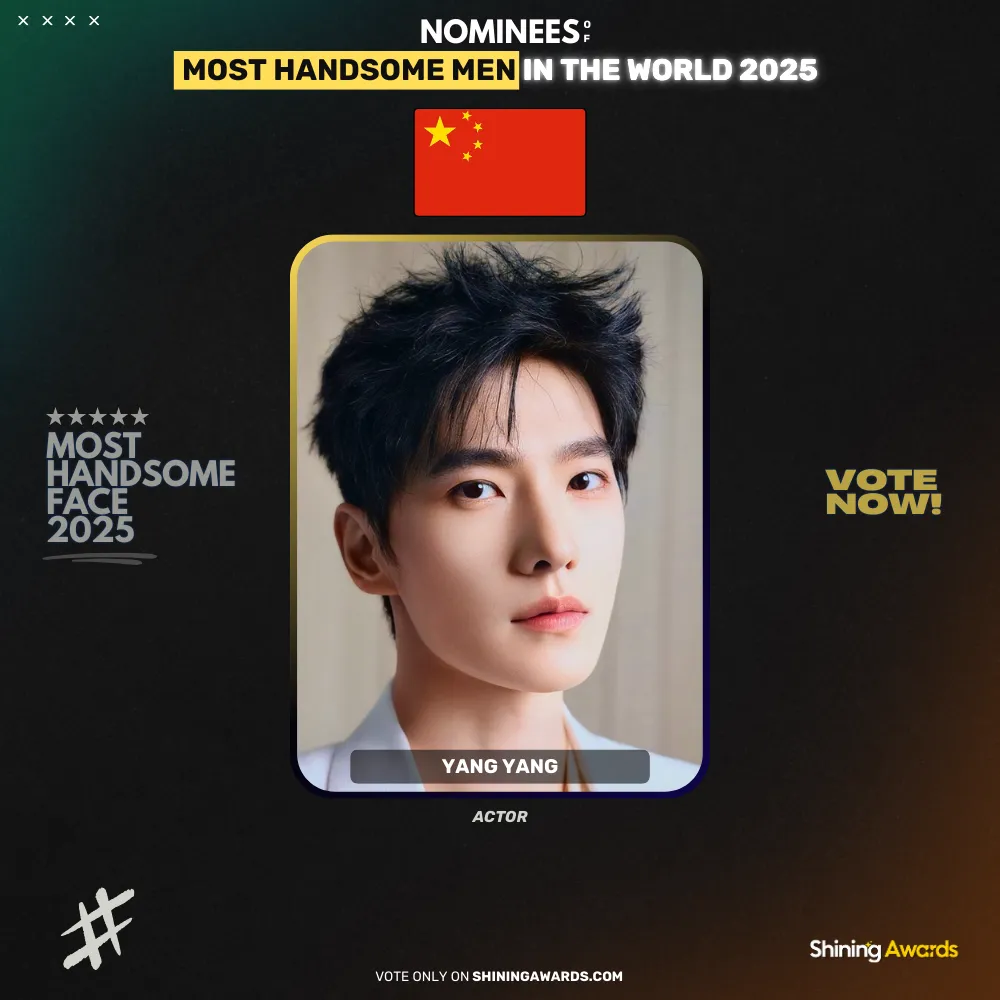 Yang Yang Most Handsome Men In The World 2025